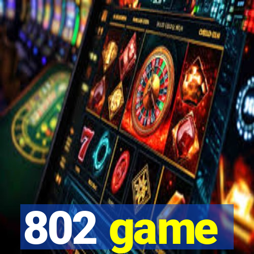 802 game
